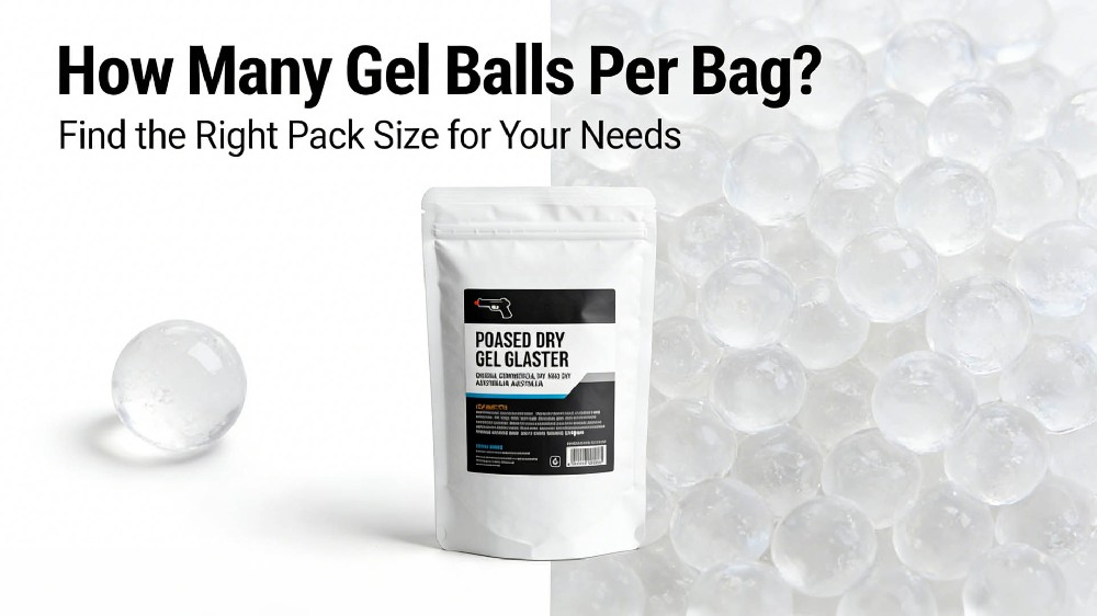 How Many Gel Balls Per Bag? Gel Blaster Ammo Quantity Guide